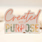 Created With A Purpose White Vinyl Sticker