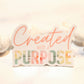 Created With A Purpose White Vinyl Sticker